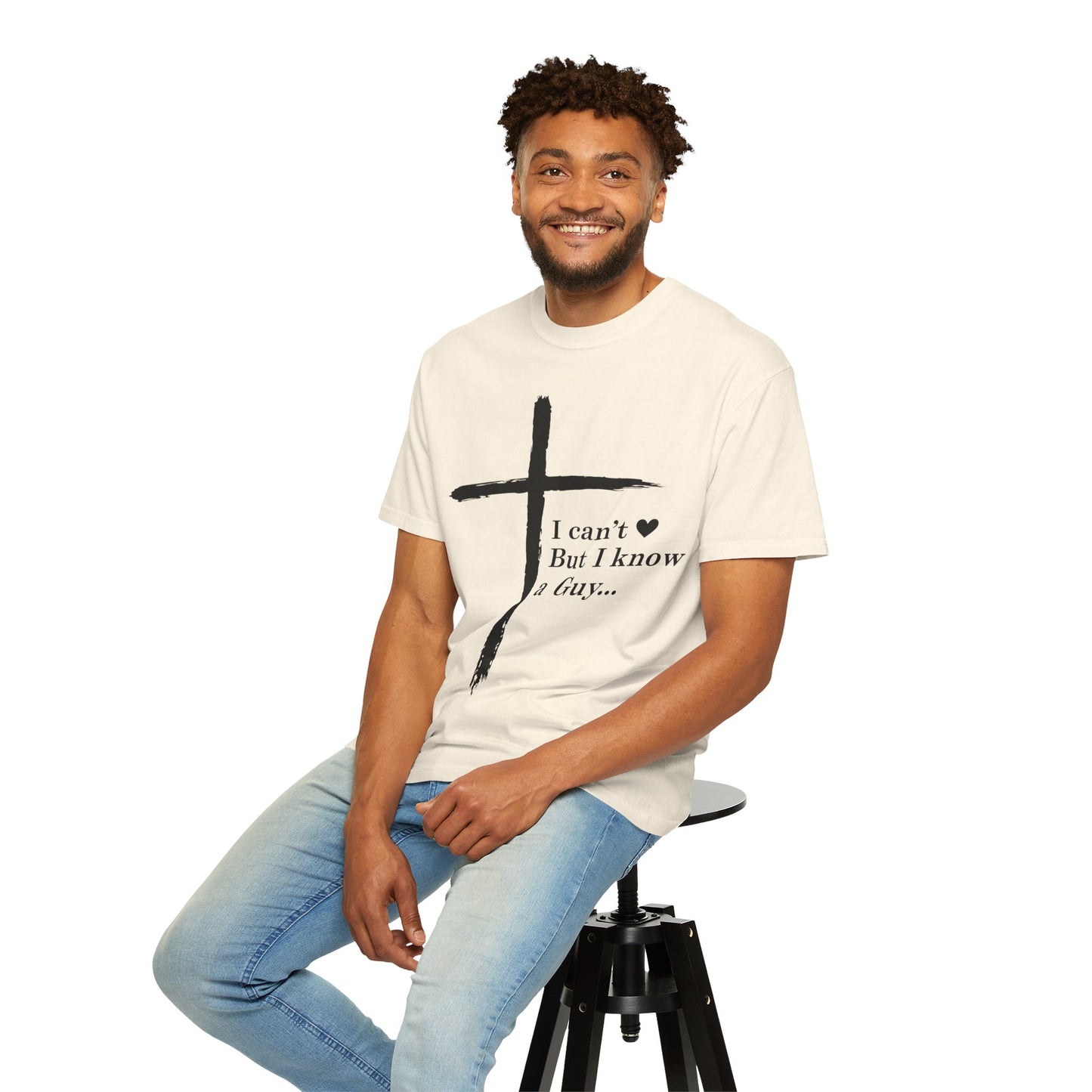 Christian Cross T-Shirt — “I can't  But I know a Guy…” Faith Tee