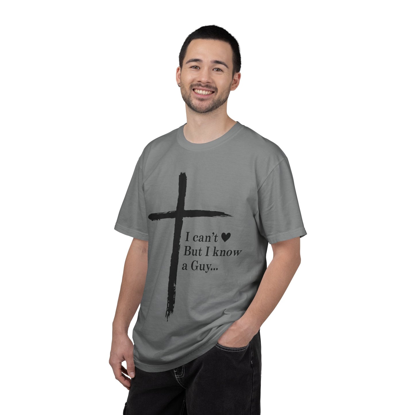 Christian Cross T-Shirt — “I can't  But I know a Guy…” Faith Tee