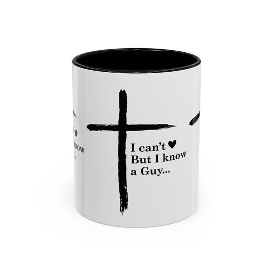 Christian Coffee Mug — "I Can’t  But I Know a Guy" Accent Mug