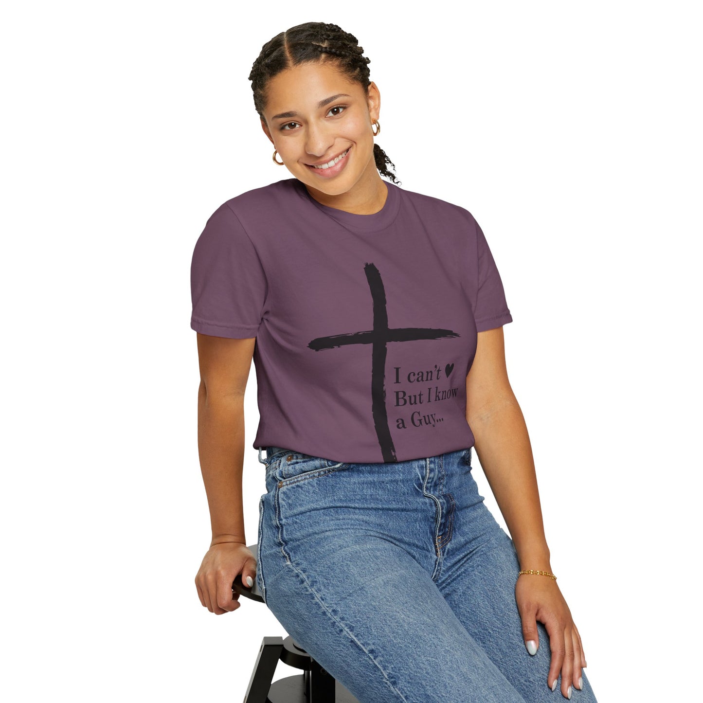 Christian Cross T-Shirt — “I can't  But I know a Guy…” Faith Tee