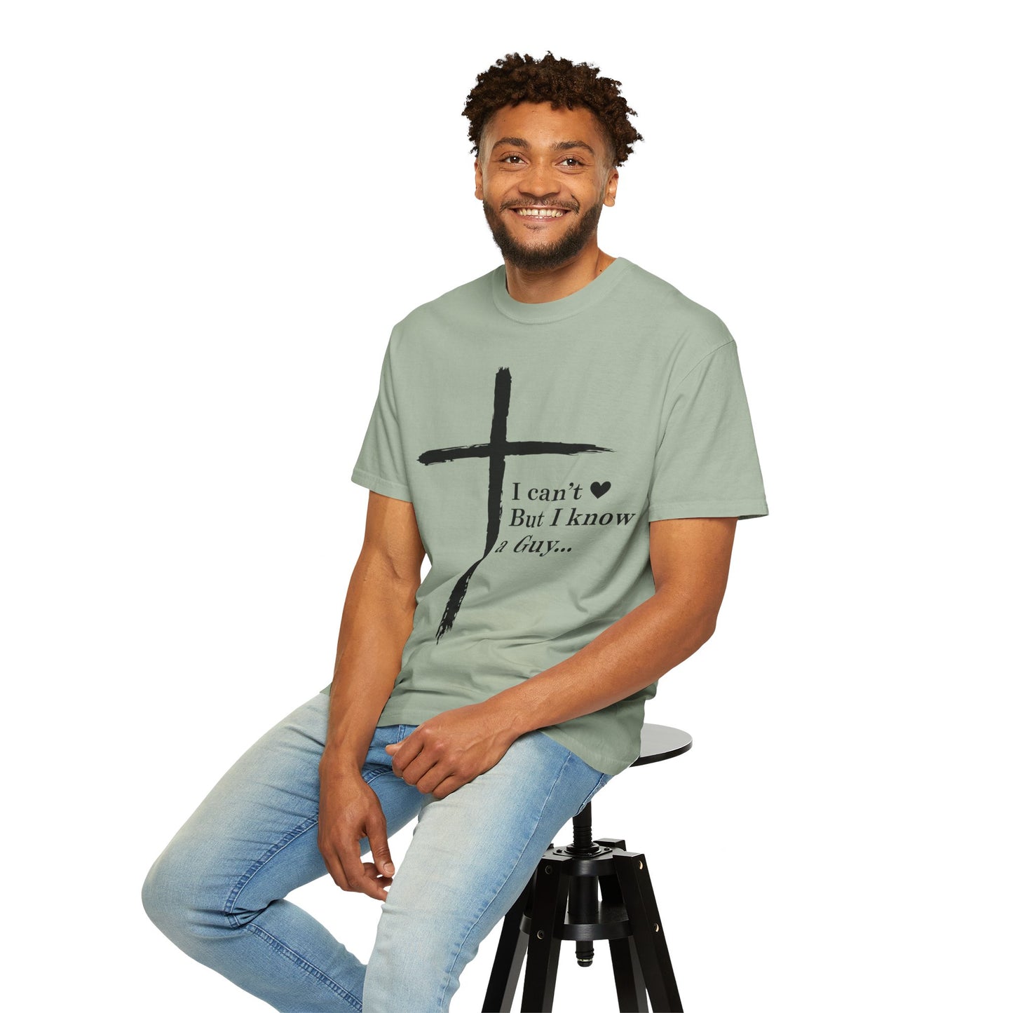 Christian Cross T-Shirt — “I can't  But I know a Guy…” Faith Tee