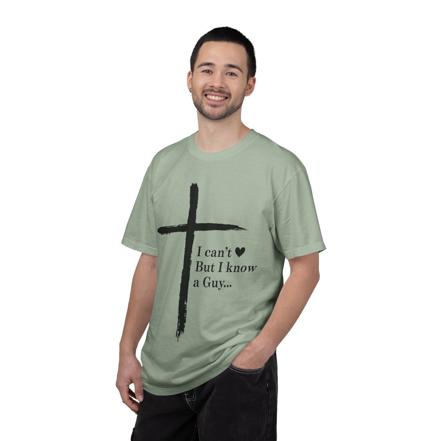 Christian Cross T-Shirt — “I can't  But I know a Guy…” Faith Tee