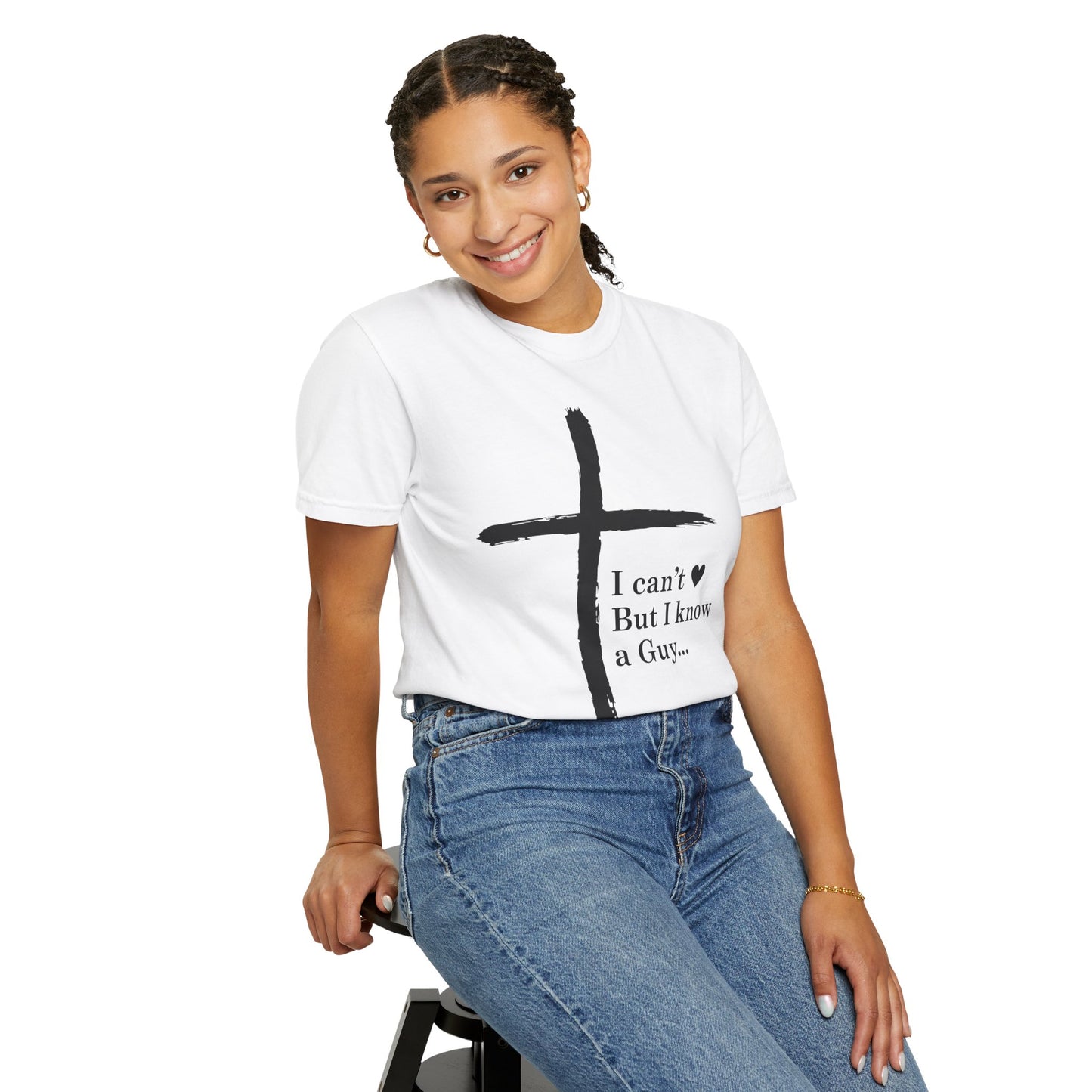 Christian Cross T-Shirt — “I can't  But I know a Guy…” Faith Tee