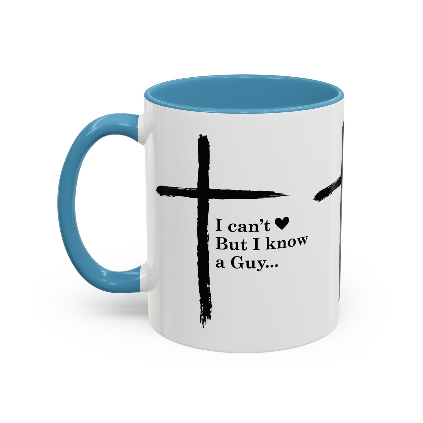 Christian Coffee Mug — "I Can’t  But I Know a Guy" Accent Mug