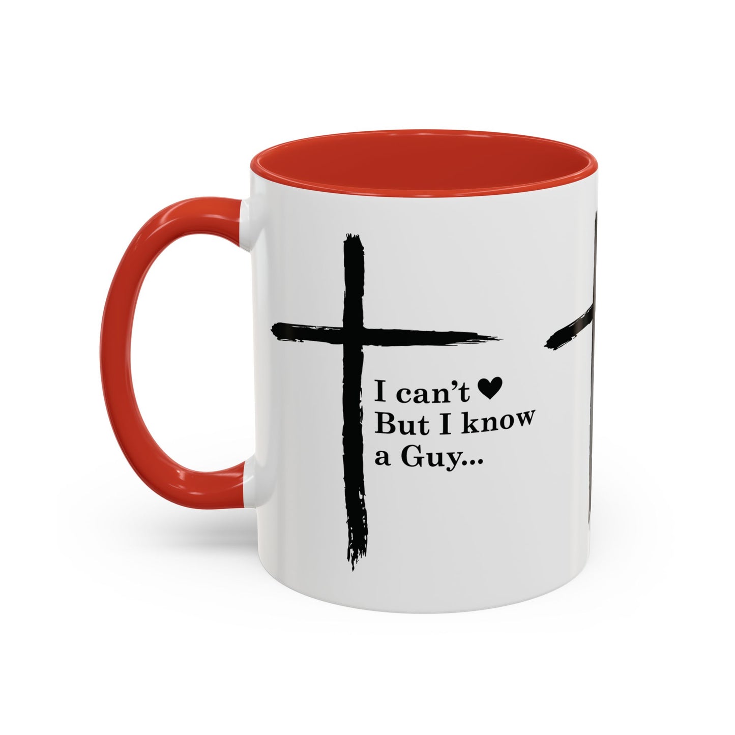 Christian Coffee Mug — "I Can’t  But I Know a Guy" Accent Mug