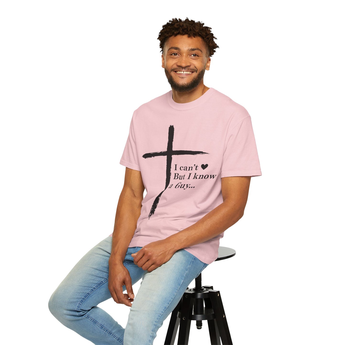 Christian Cross T-Shirt — “I can't  But I know a Guy…” Faith Tee
