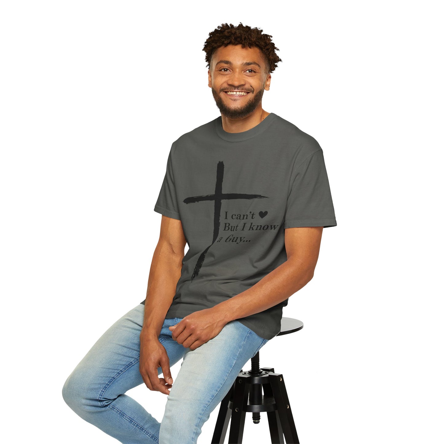 Christian Cross T-Shirt — “I can't  But I know a Guy…” Faith Tee
