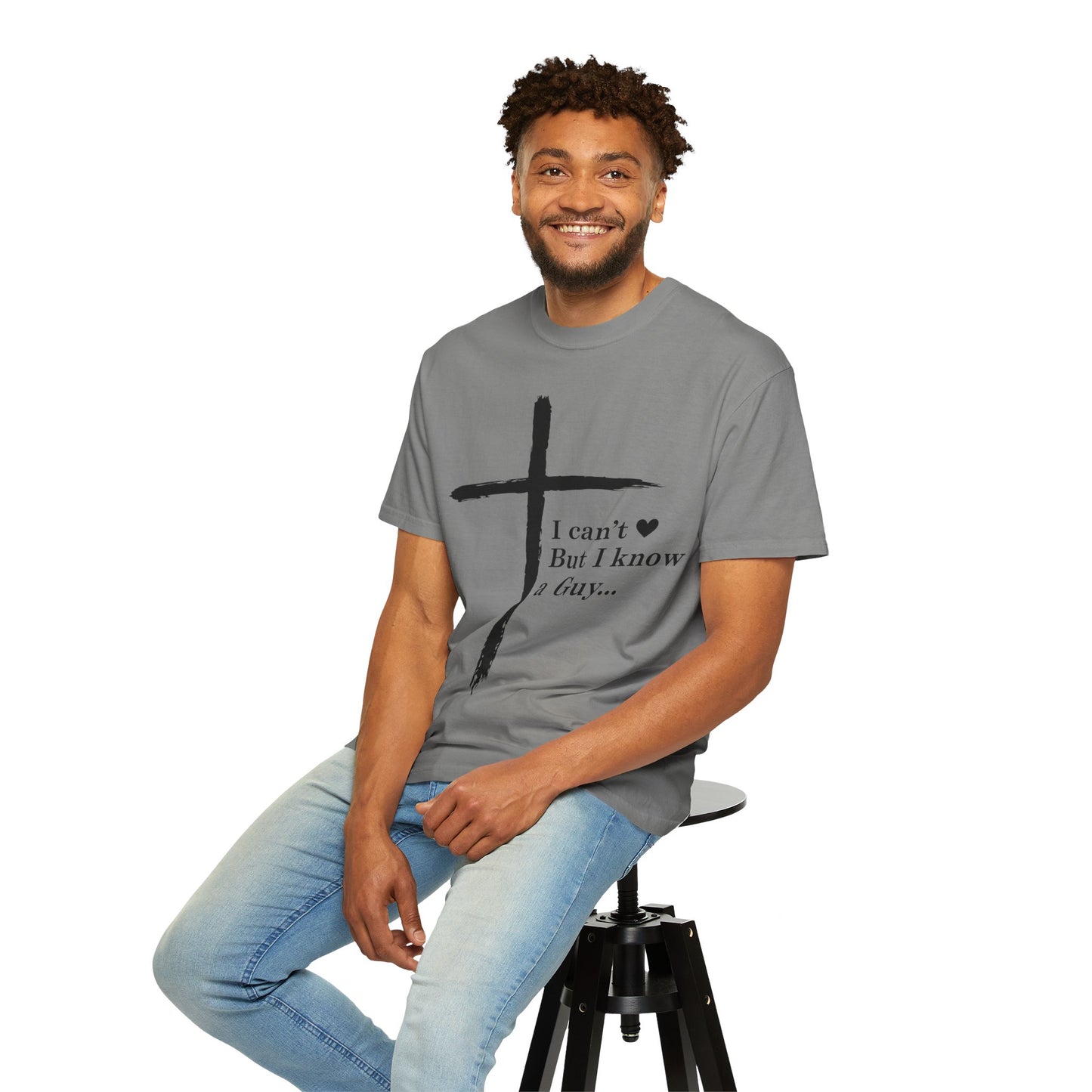 Christian Cross T-Shirt — “I can't  But I know a Guy…” Faith Tee