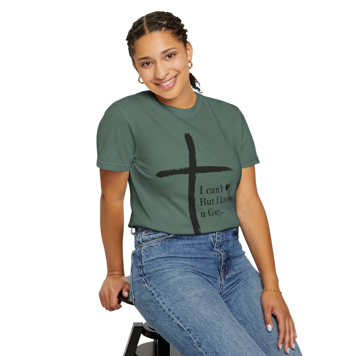 Christian Cross T-Shirt — “I can't  But I know a Guy…” Faith Tee
