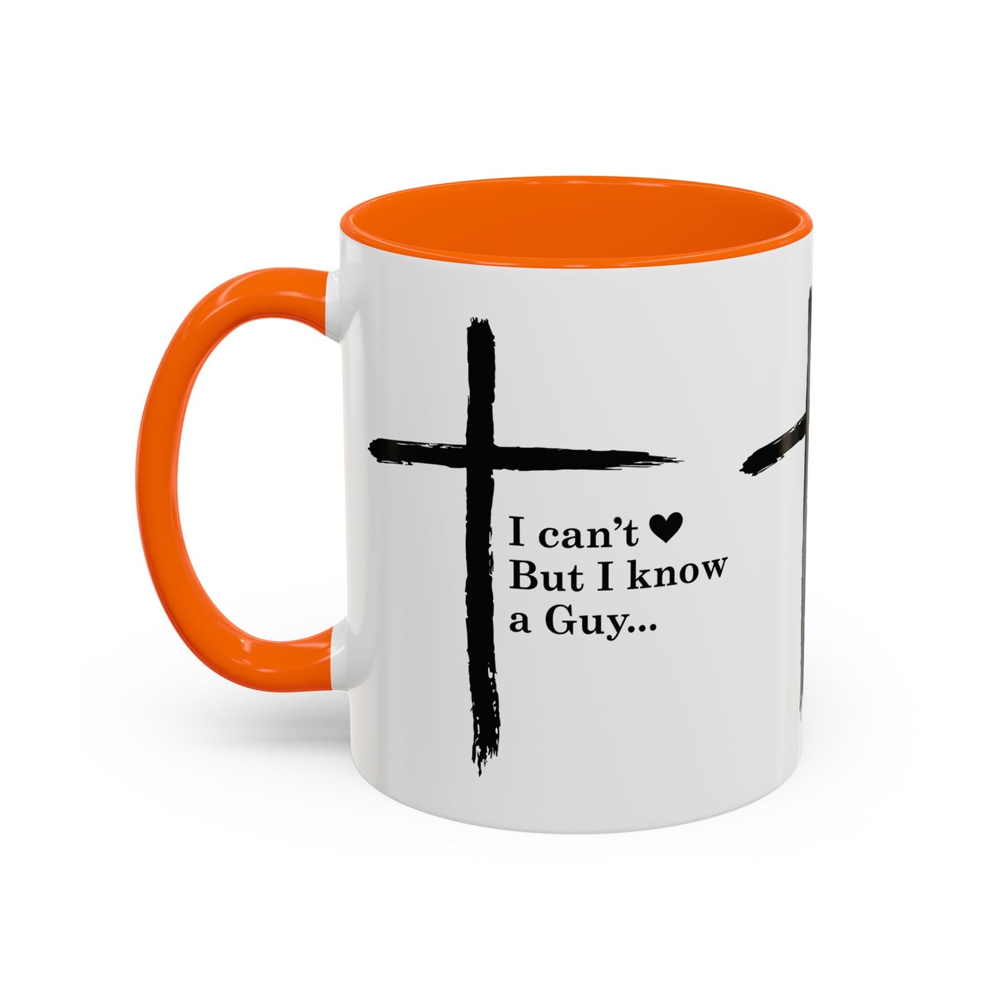 Christian Coffee Mug — "I Can’t  But I Know a Guy" Accent Mug