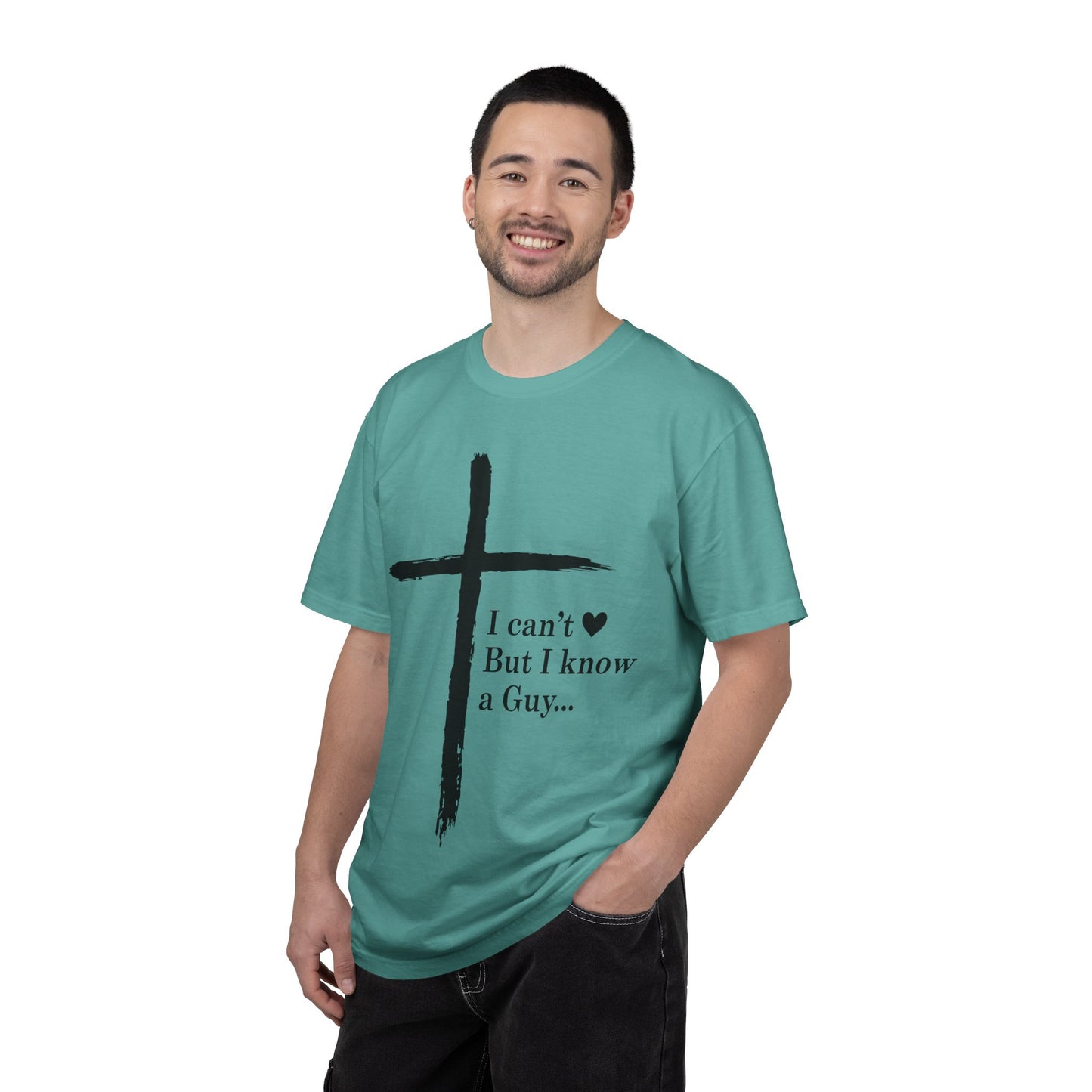 Christian Cross T-Shirt — “I can't  But I know a Guy…” Faith Tee