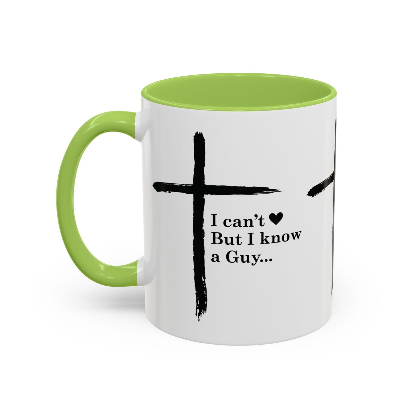 Christian Coffee Mug — "I Can’t  But I Know a Guy" Accent Mug